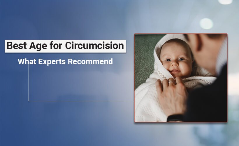 Best Age for Circumcision Surgery