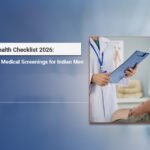 Men’s Health Checklist 2026 Must-Do Annual Medical Screenings for Indian Men Men’s Health Checklist Annual Medical Screenings