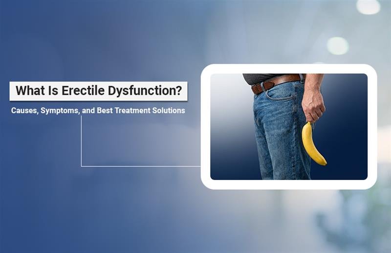 Erectile Dysfunction Causes and Erectile Symptoms